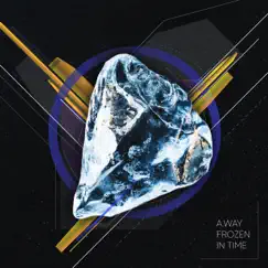 Frozen In Time - Single by A.way album reviews, ratings, credits