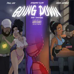 Going Down (feat. Ricky Antonio & SeQuence Clark) - Single by Trill Lee album reviews, ratings, credits