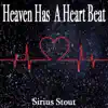Heaven Has a Heart Beat - Single album lyrics, reviews, download