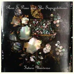 Future Universe by Ron S. Peno and The Superstitions album reviews, ratings, credits