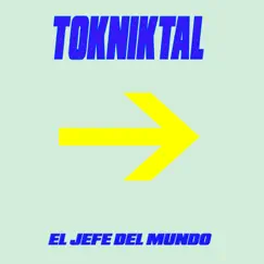 Tokniktal by El Jefe Del Mundo album reviews, ratings, credits