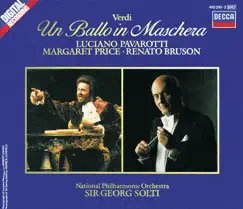 Verdi: Un ballo in maschera by Dame Margaret Price, Luciano Pavarotti, National Philharmonic Orchestra, Renato Bruson & Sir Georg Solti album reviews, ratings, credits