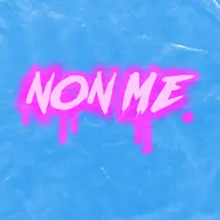 Non me - Single by Lor3n album reviews, ratings, credits