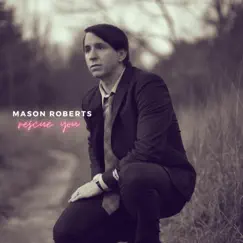 Rescue You - Single by Mason Roberts album reviews, ratings, credits