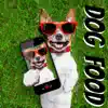 Dog Food - Single album lyrics, reviews, download