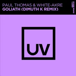 Goliath (Dimuth K Remix) - Single by Paul Thomas & White-Akre album reviews, ratings, credits