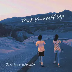 Pick Yourself Up - Single by Julianne Wright album reviews, ratings, credits