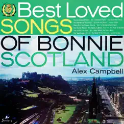 The Best Loved Songs of Bonnie Scotland by Alex Campbell album reviews, ratings, credits
