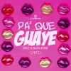 Pa Que Guaye - Single album lyrics, reviews, download