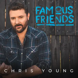 Download Famous Friends Chris Young & Kane Brown MP3