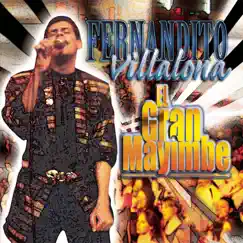 El Gran Mayimbe by Fernandito Villalona album reviews, ratings, credits