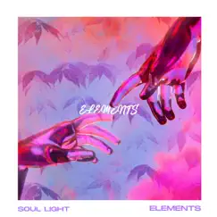 Elements - Single by Soul Light album reviews, ratings, credits