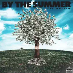 By the Summer - Single by YFL Kelvin album reviews, ratings, credits