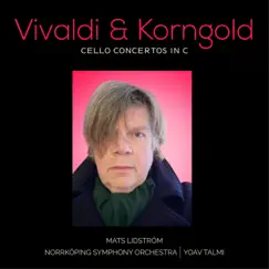 Vivaldi & Korngold Cello Concertos in C - EP by Mats Lidström, Yoav Talmi & Norrköping Symphony Orchestra album reviews, ratings, credits
