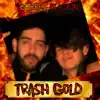 TRASH GOLD v2 (feat. Borre & BlacXun) - Single album lyrics, reviews, download