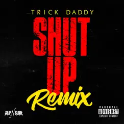 Shut Up (Remix) [feat. Duece Poppito & Trina] Song Lyrics