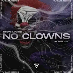 No Clowns - Single by Steve Marks & Komplvint album reviews, ratings, credits