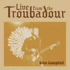 Live From The Troubadour by Glen Campbell album reviews, ratings, credits