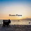 Ocean Piano - Single album lyrics, reviews, download