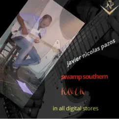 Swamp Southern Rock - Single by Javier Pazos album reviews, ratings, credits