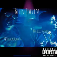 Been Hatin' (feat. The Real Yung La) Song Lyrics
