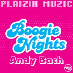 Boogie Nights - Single by Andy Bach album reviews, ratings, credits