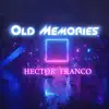 Old Memories (Extended Version) - Single album lyrics, reviews, download