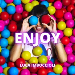 Enjoy - Single by Luca Imboccioli album reviews, ratings, credits