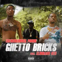 Ghetto Bricks (feat. Eldorado Red) - Single by Trenchrunner Poodie album reviews, ratings, credits