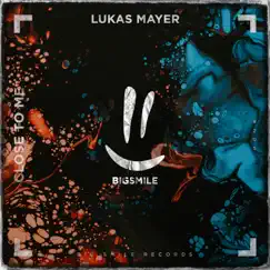 Close to Me - Single by Lukas Mayer album reviews, ratings, credits