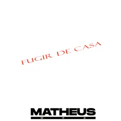 Fugir De Casa - Single by DJ Matheus MPC album reviews, ratings, credits