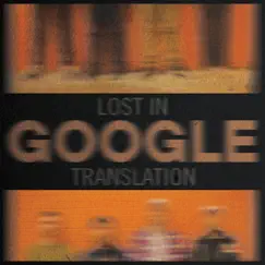 Lost In Google Translation - Single by Shitty Neighbors album reviews, ratings, credits