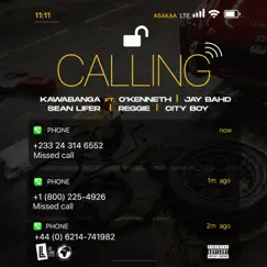 Calling (feat. O'Kenneth, Jay Bahd, Sean Lifer, Reggie & City Boy) Song Lyrics
