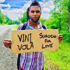 Searching for Love - Single by Vini Vola album reviews, ratings, credits