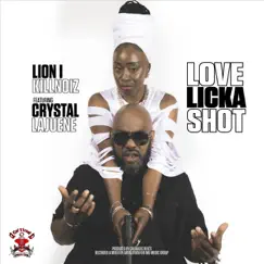 Love Licka Shot (feat. Crystal Lajuene) - Single by Lion I Killnoiz album reviews, ratings, credits