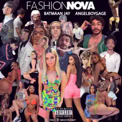 FashionNova (feat. AngelBoyGage) - Single by Batmaan Jay album reviews, ratings, credits