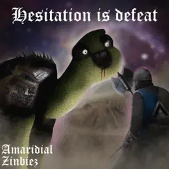 Hesitation is Defeat (feat. Zinbiez) - Single by Amaridial album reviews, ratings, credits