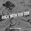 Rock with the Sox - Single album lyrics, reviews, download