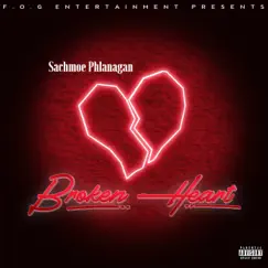 Broken Heart - Single by Sachmoe Phlanagan album reviews, ratings, credits