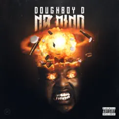 No Mind - Single by DoughBoy D album reviews, ratings, credits