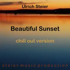 Beautiful Sunset (Chill Out Version) - Single by Ulrich Steier album reviews, ratings, credits