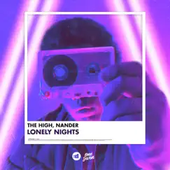 Lonely Nights - Single by The High & Nander album reviews, ratings, credits