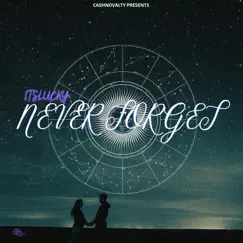 Never Forget - Single by ITSLUCKY album reviews, ratings, credits