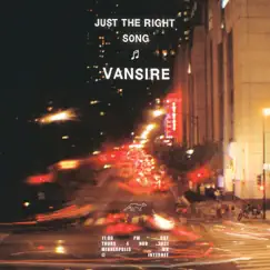 Just the Right Song - Single by Vansire album reviews, ratings, credits