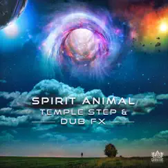 Spirit Animal - Single by Temple Step Project & Dub Fx album reviews, ratings, credits