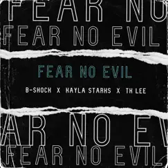 Fear No Evil (feat. Kayla Starks & Tk Lee) Song Lyrics