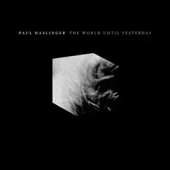 The World Until Yesterday - Single by Paul Haslinger album reviews, ratings, credits