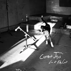 Live at Kilby Court by Current Joys album reviews, ratings, credits