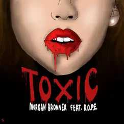 Toxic (feat. D.O.P.E.) Song Lyrics