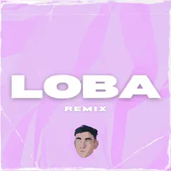 Loba (Remix) Song Lyrics